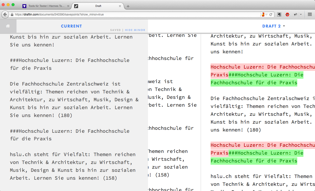 Draftin stellt die verschiedenen Versionen übersichtlich nebeneinander. So ist es zu jedem Zeitpunkt möglich auf verworfene Versionen zurückzugreifen. Ganz ohne Datei-Chaos und Versionen-Konflikte.